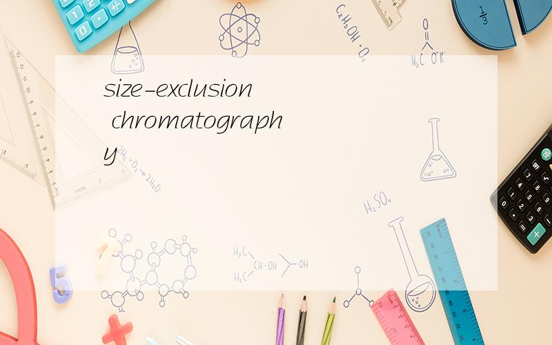 size-exclusion chromatography