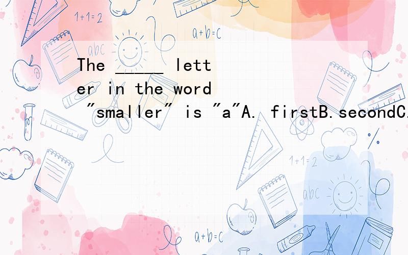 The _____ letter in the word 
