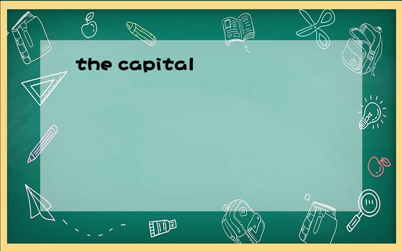 the capital
